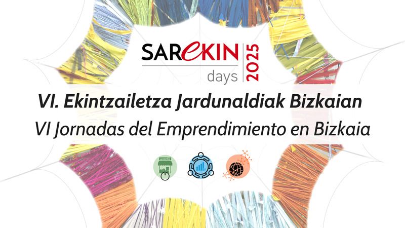 Bizkaia celebra la VI edición de los Sarekin Days 25, el principal encuentro del emprendimiento de proximidad en el territorio